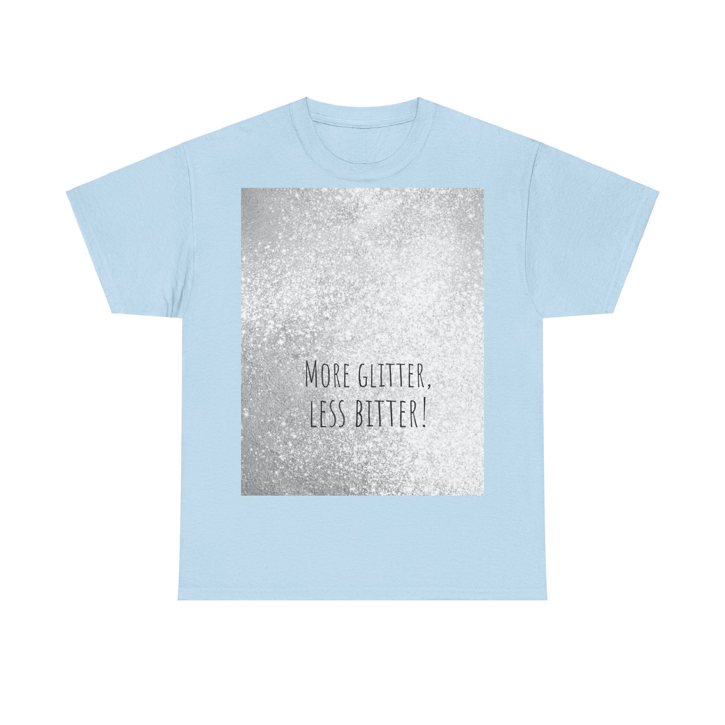 More Glitter Less Bitter Funny Shirt, woordspeling Premium T-shirt, shirt grappige woordspeling, shirt glitter grap, shirt minder bitter