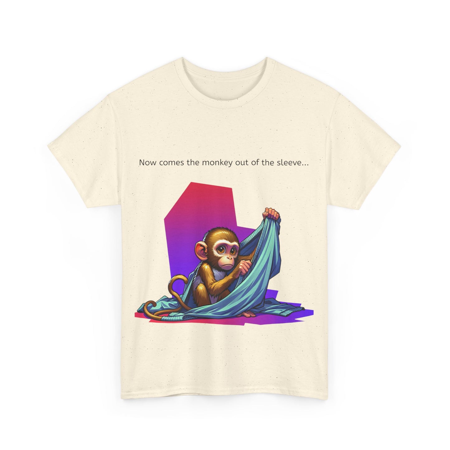 Grappige Unisex Katoenen T-Shirt ''Now comes the monkey out of the sleeve...'' - Funny Pun Intended Tee Dutch Gift Idea