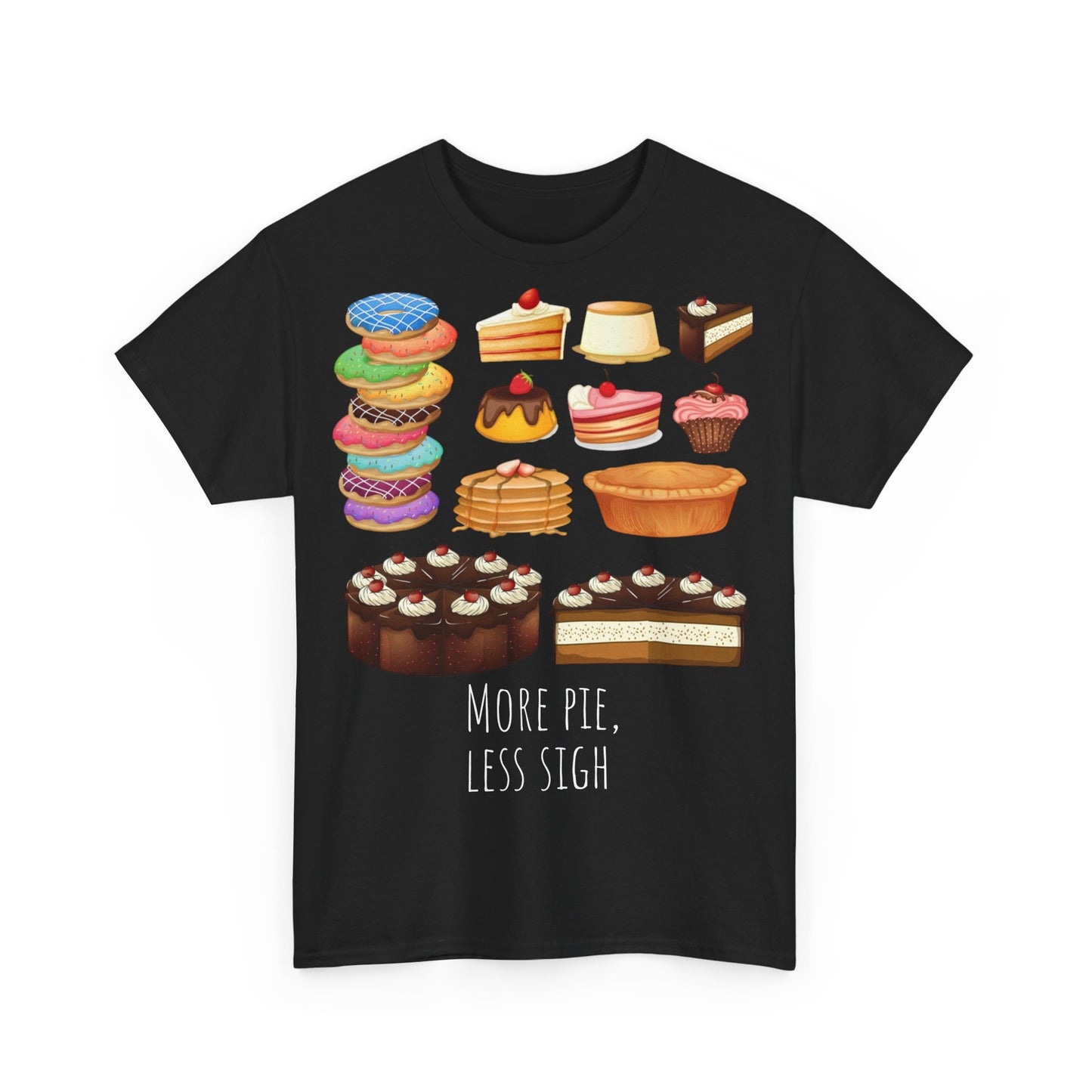 More Pie Less Sigh, Funny Shirt, Grappig T-Shirt, Pun, Funny, Grap, Taart, Foodie Shirt, Cadeau idee, Gift Idea, Pie, Cake, Joke