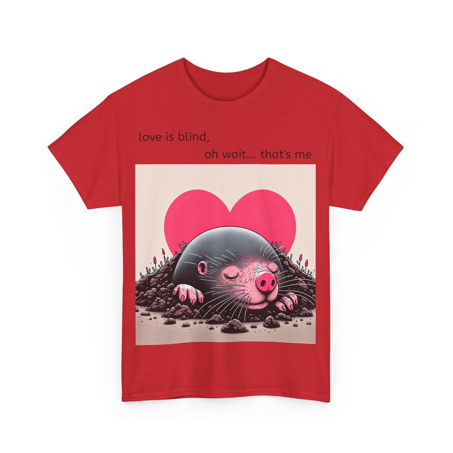 Grappige Unisex Katoenen T-Shirt - Love is blind - Pun Funny Dutch Shirt Language Gift Idea Valentines Day Love Joke Funny Valentijnsdag