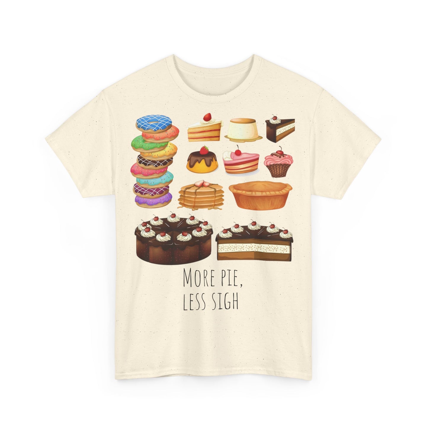 More Pie Less Sigh, Funny Shirt, Grappig T-Shirt, Pun, Funny, Grap, Taart, Foodie Shirt, Cadeau idee, Gift Idea, Pie, Cake, Joke