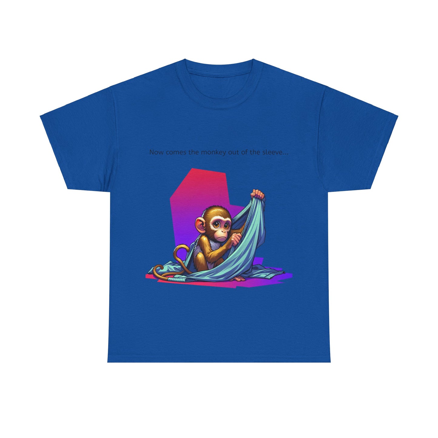 Grappige Unisex Katoenen T-Shirt ''Now comes the monkey out of the sleeve...'' - Funny Pun Intended Tee Dutch Gift Idea