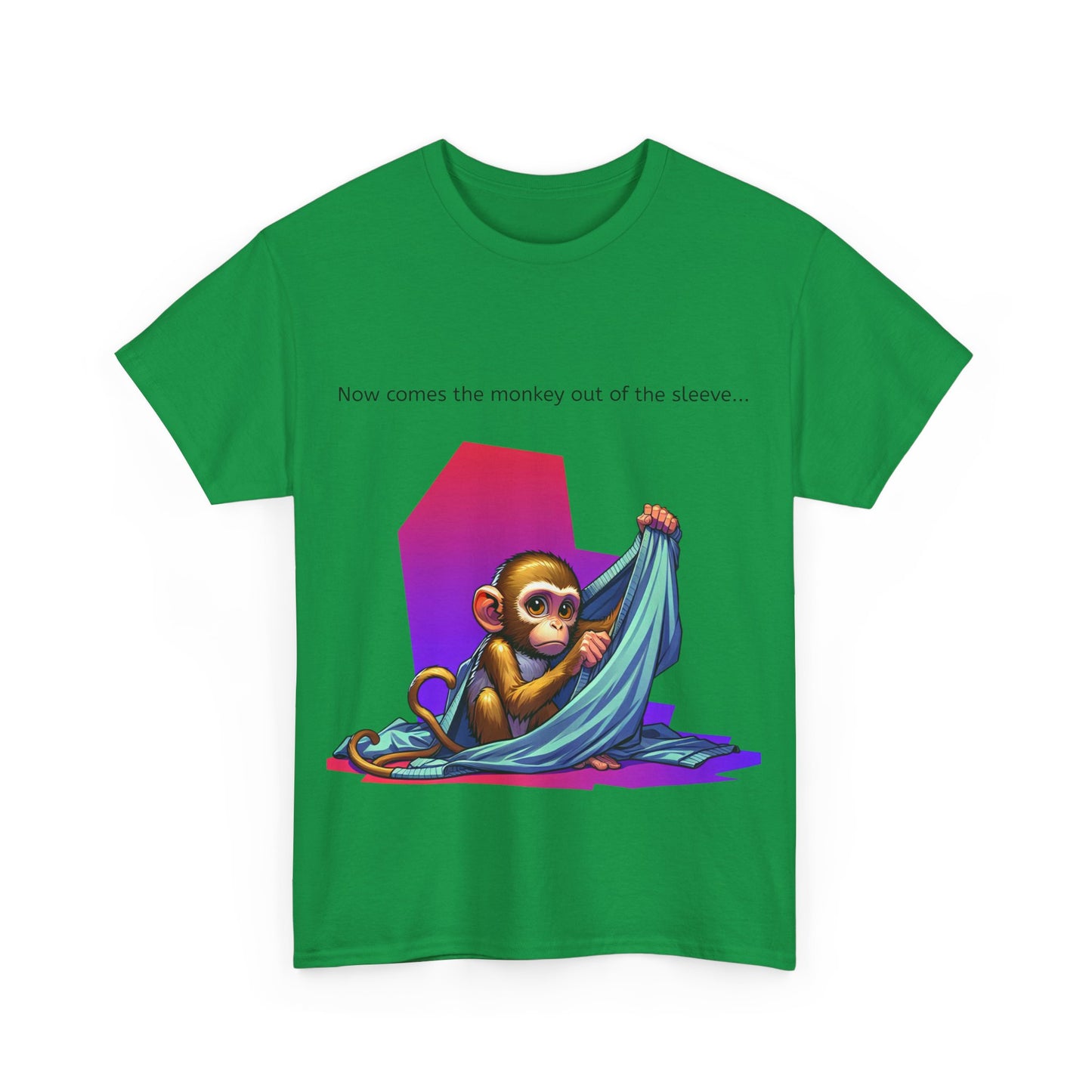 Grappige Unisex Katoenen T-Shirt ''Now comes the monkey out of the sleeve...'' - Funny Pun Intended Tee Dutch Gift Idea