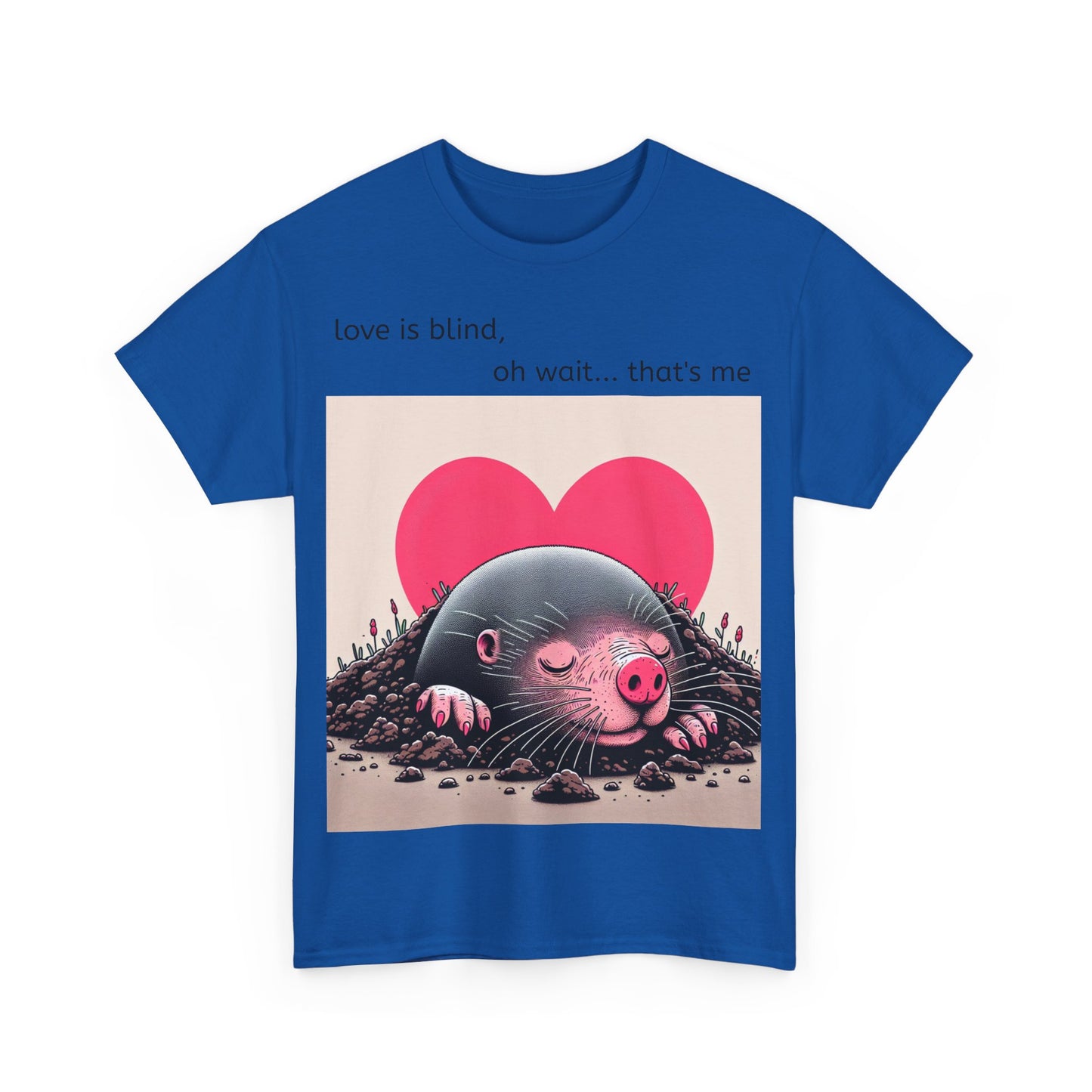 Grappige Unisex Katoenen T-Shirt - Love is blind - Pun Funny Dutch Shirt Language Gift Idea Valentines Day Love Joke Funny Valentijnsdag