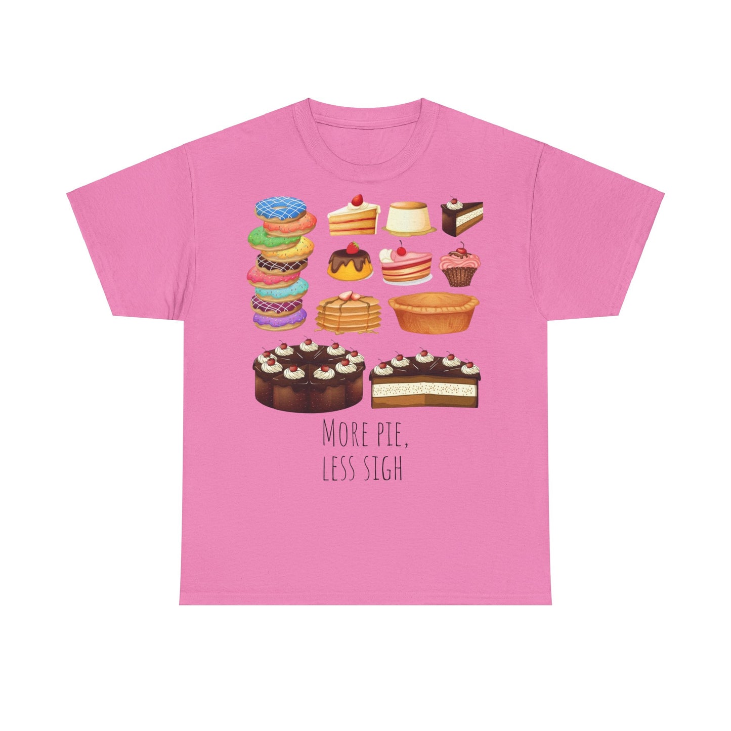 More Pie Less Sigh, Funny Shirt, Grappig T-Shirt, Pun, Funny, Grap, Taart, Foodie Shirt, Cadeau idee, Gift Idea, Pie, Cake, Joke