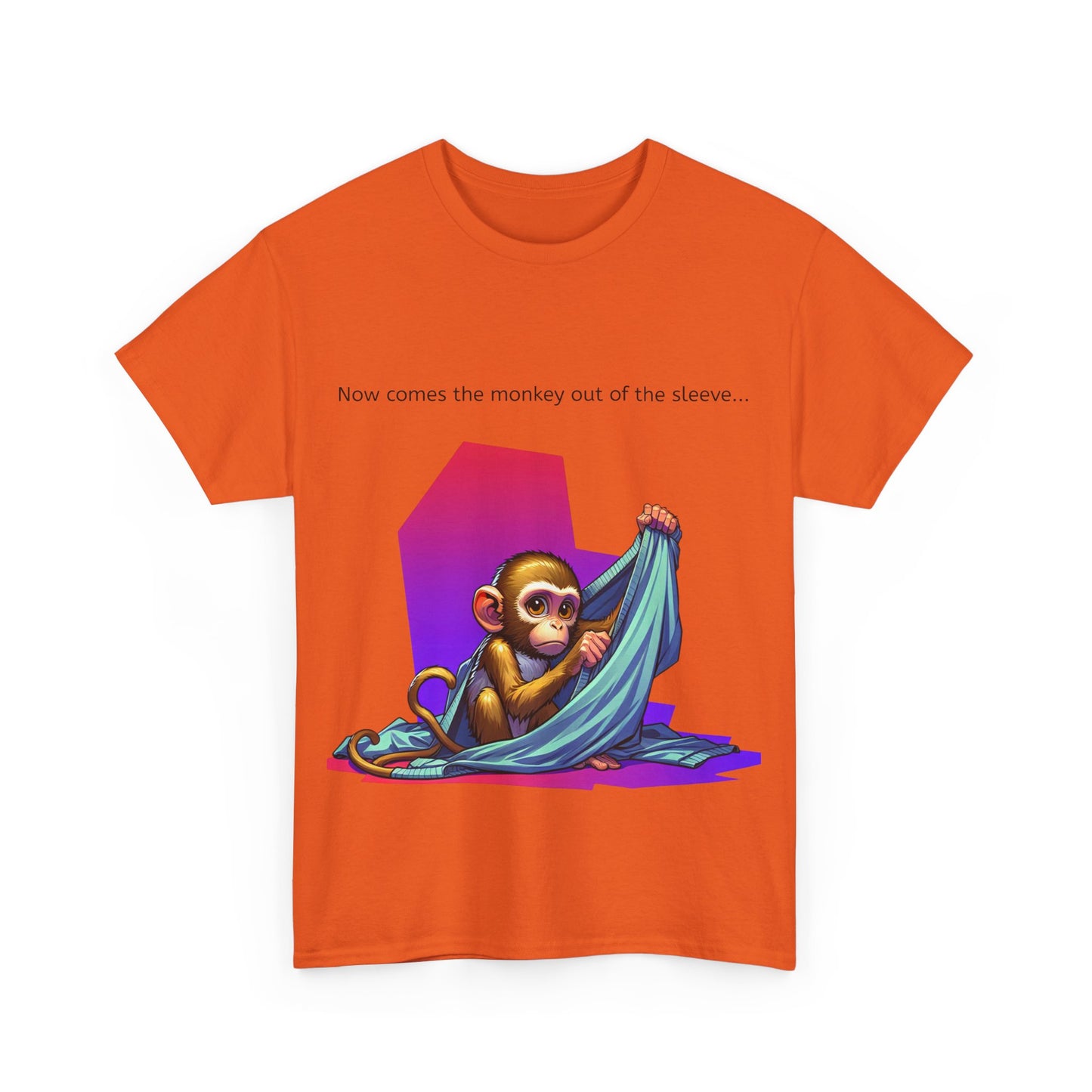 Grappige Unisex Katoenen T-Shirt ''Now comes the monkey out of the sleeve...'' - Funny Pun Intended Tee Dutch Gift Idea