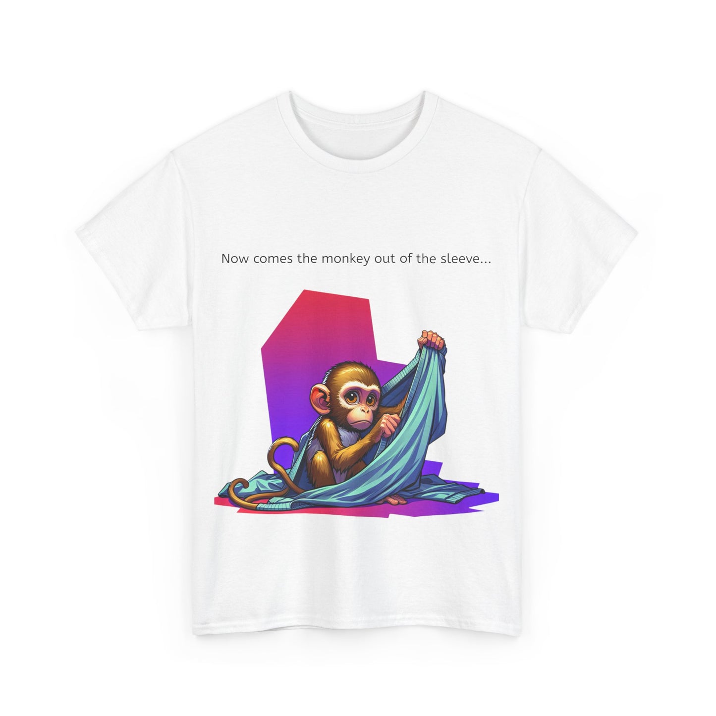 Grappige Unisex Katoenen T-Shirt ''Now comes the monkey out of the sleeve...'' - Funny Pun Intended Tee Dutch Gift Idea