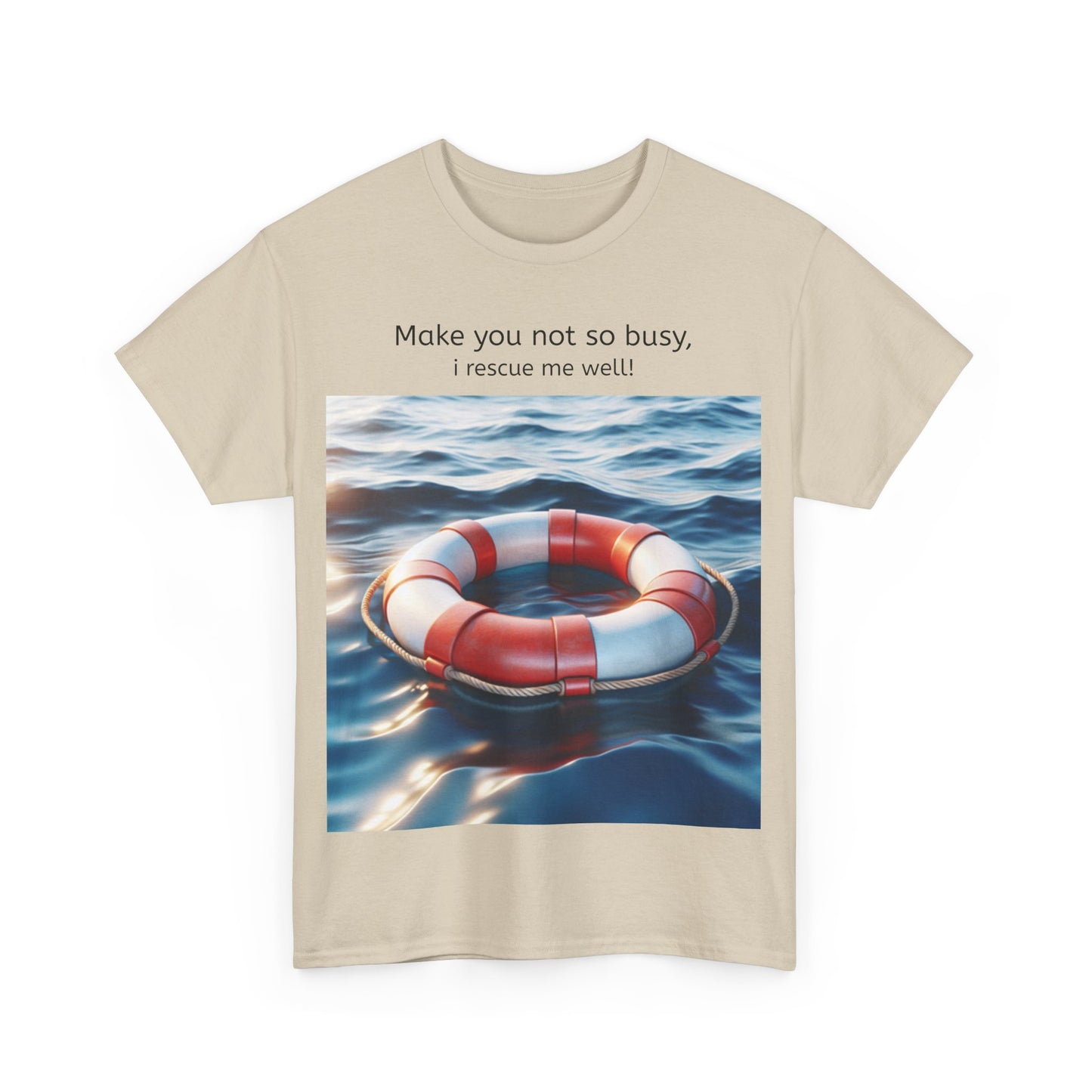 Grappige Unisex Katoenen T-Shirt - Make you not so busy rescue me well - Pun Funny Dutch Shirt Language Gift Idea