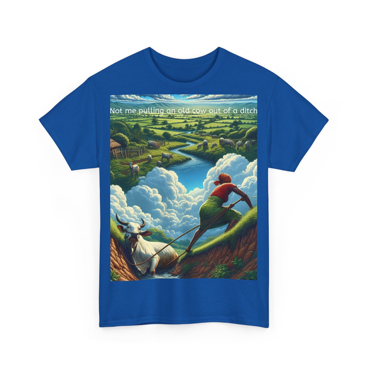 Grappige Unisex Katoenen T-Shirt ''Not me pulling an old cow out of a ditch'' - Woordspeling, Cadeau, Leuke Opdruk