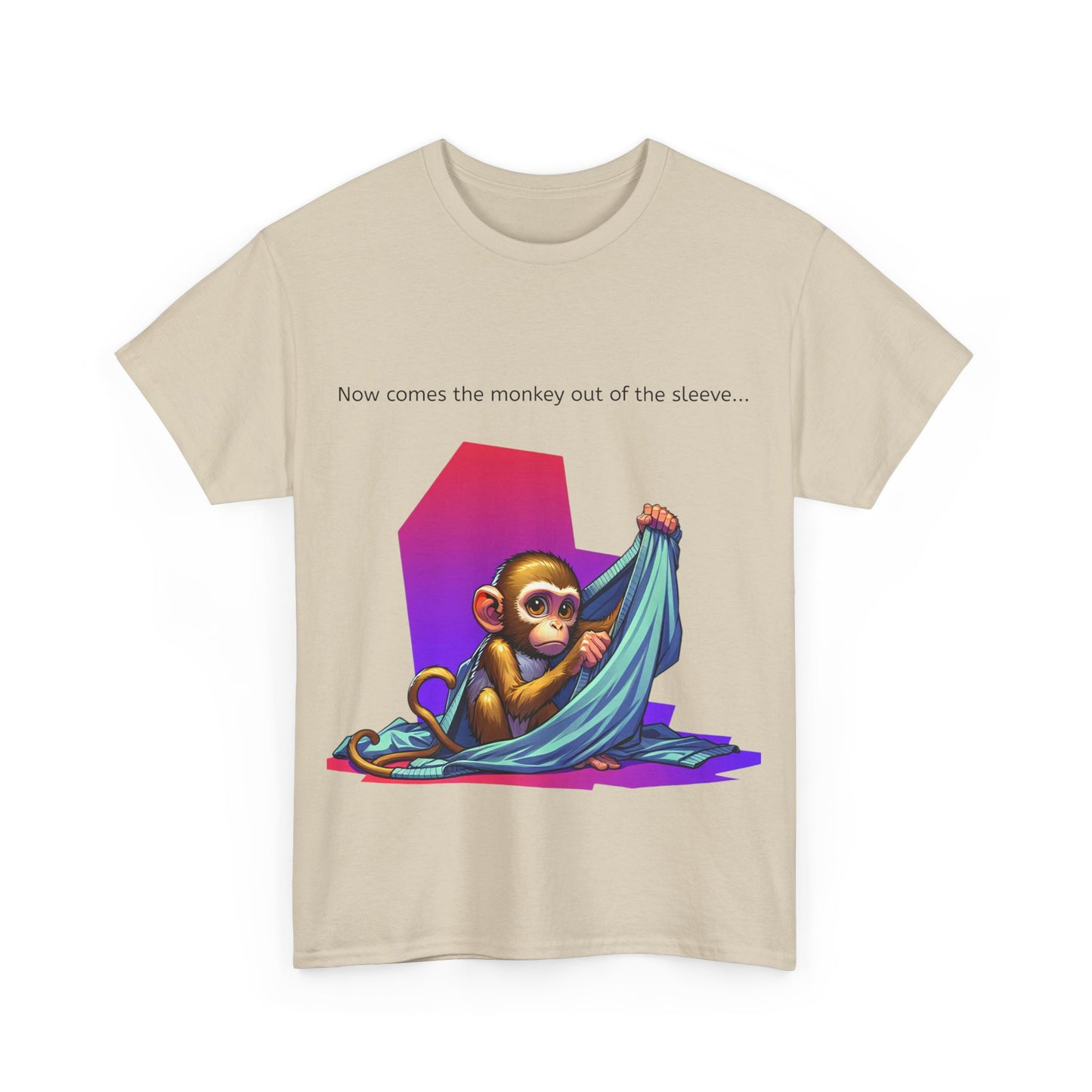 Grappige Unisex Katoenen T-Shirt ''Now comes the monkey out of the sleeve...'' - Funny Pun Intended Tee Dutch Gift Idea