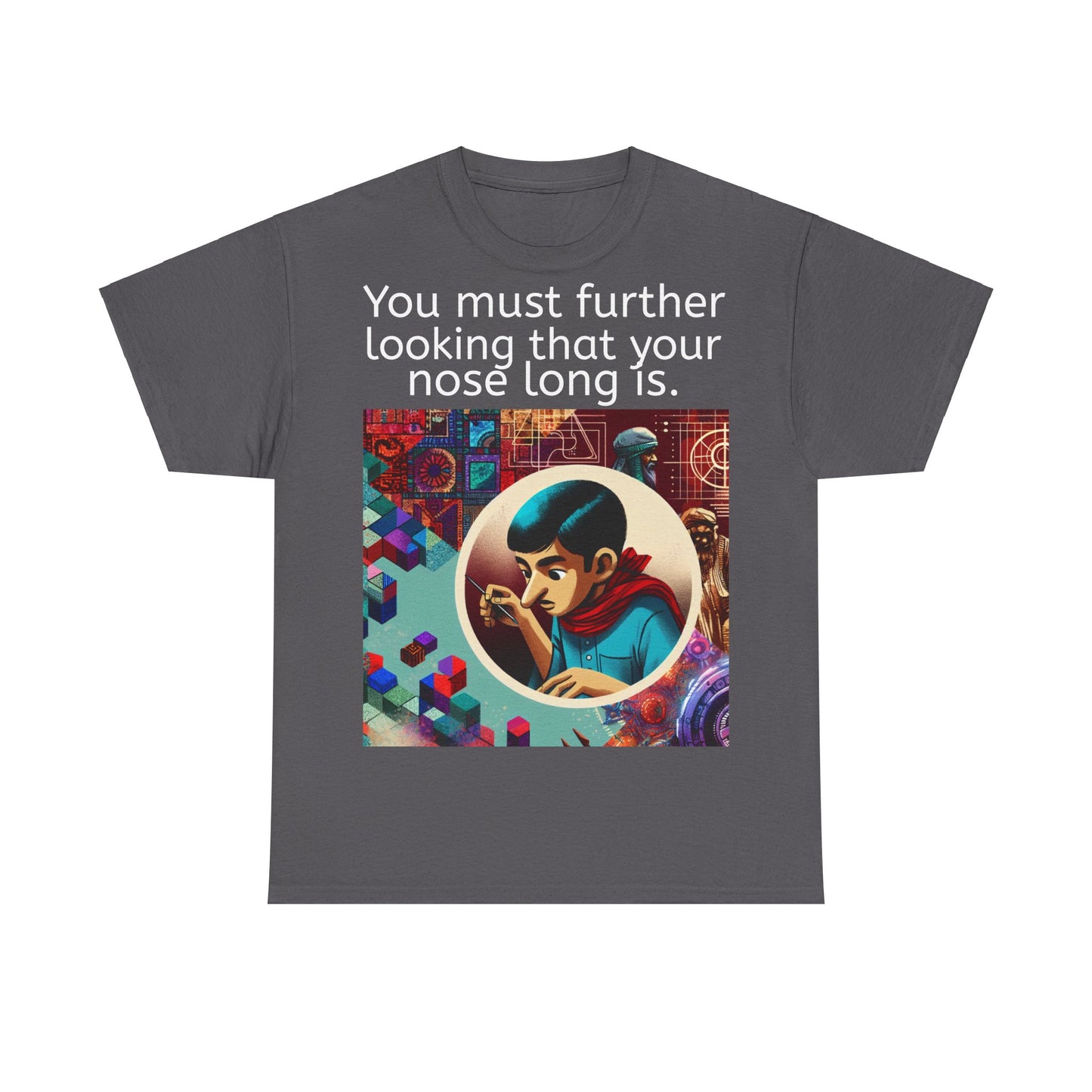 Grappige Unisex Katoenen T-Shirt - Looking further nose long - Pun Funny Dutch Shirt Language Gift Idea Leuk