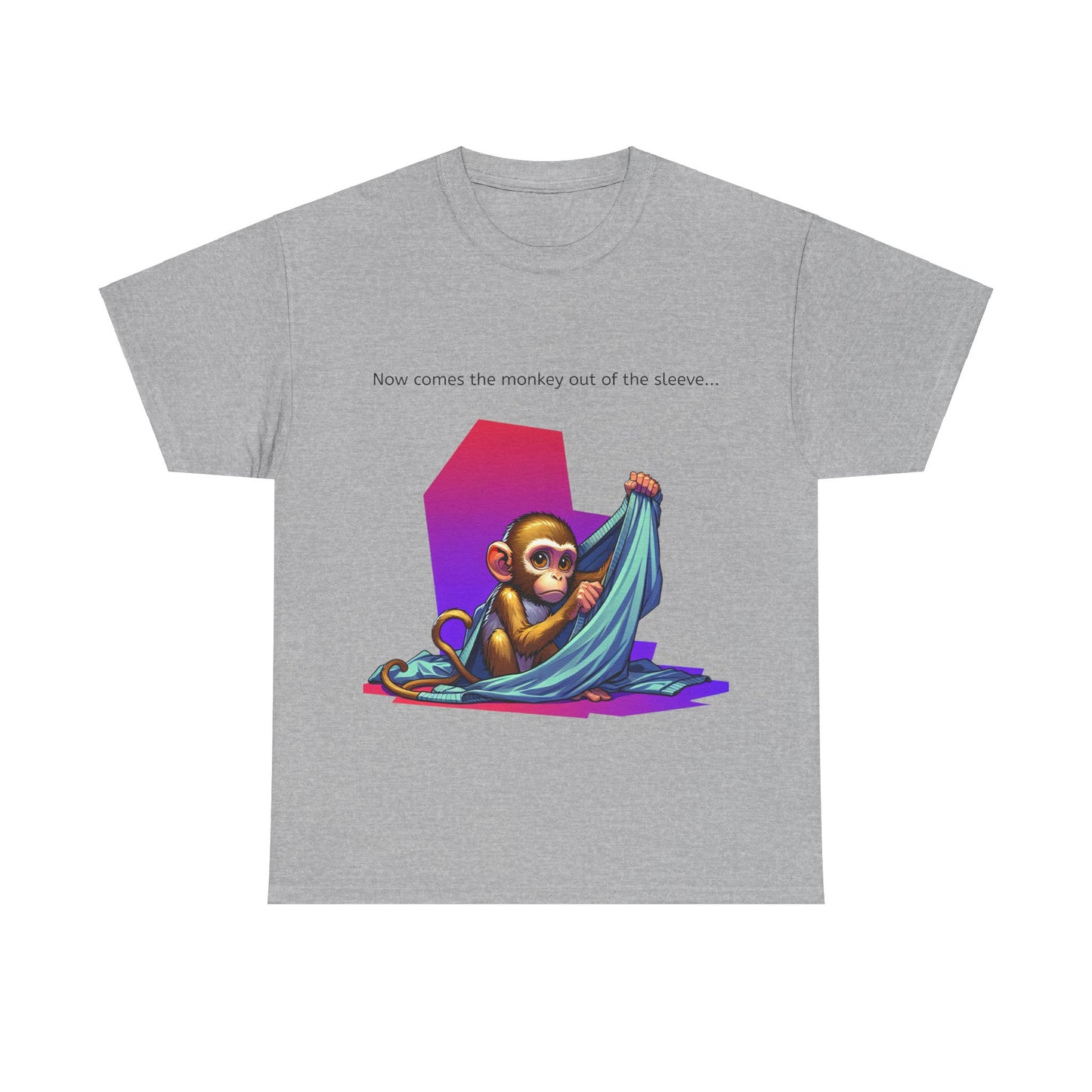 Grappige Unisex Katoenen T-Shirt ''Now comes the monkey out of the sleeve...'' - Funny Pun Intended Tee Dutch Gift Idea