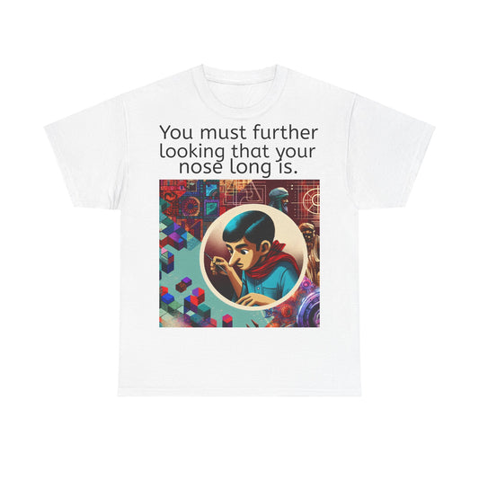 Grappige Unisex Katoenen T-Shirt - Looking further nose long - Pun Funny Dutch Shirt Language Gift Idea Leuk
