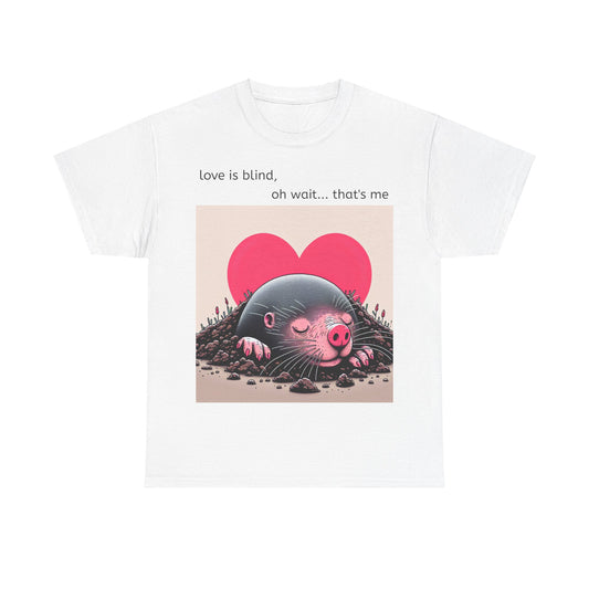 Grappige Unisex Katoenen T-Shirt - Love is blind - Pun Funny Dutch Shirt Language Gift Idea Valentines Day Love Joke Funny Valentijnsdag
