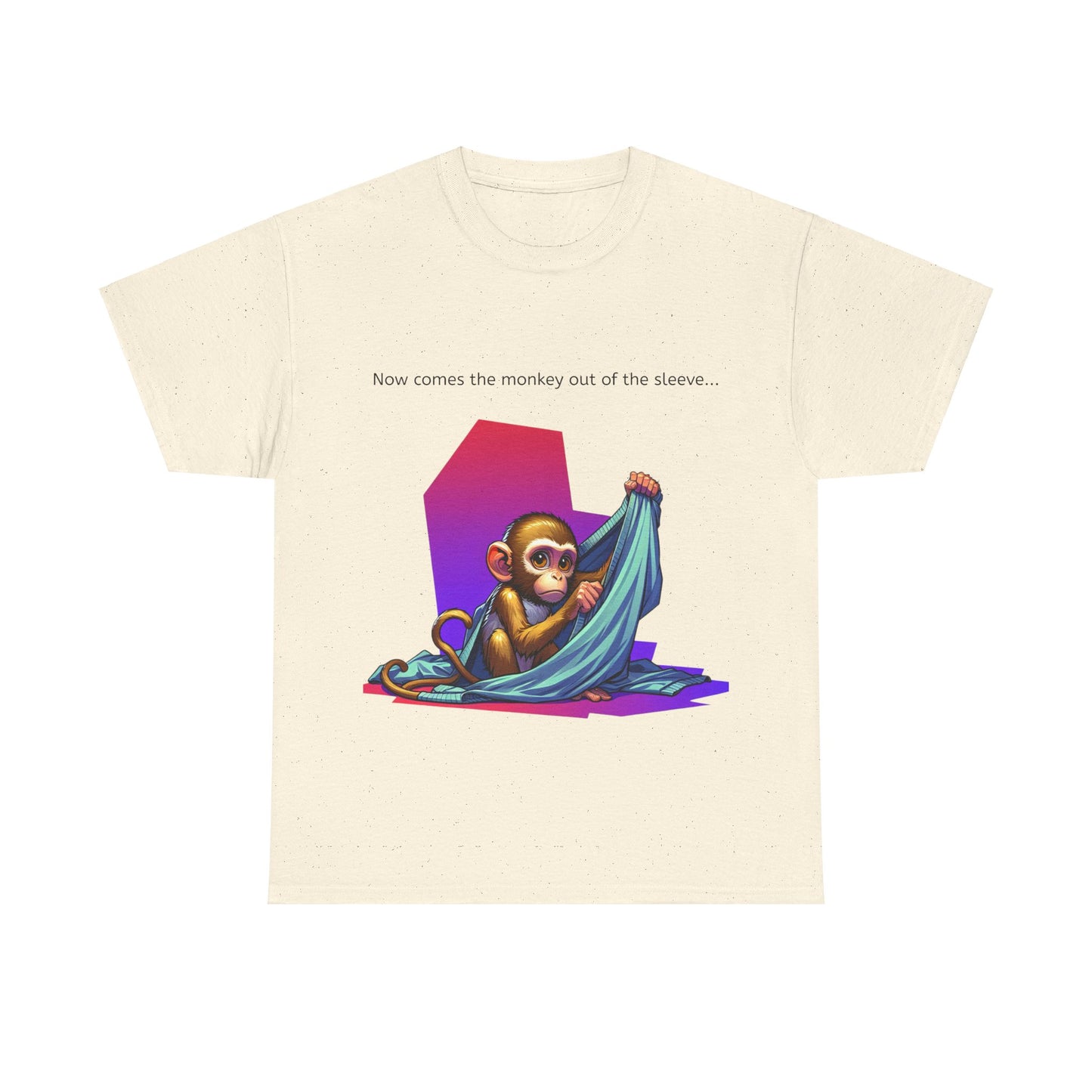 Grappige Unisex Katoenen T-Shirt ''Now comes the monkey out of the sleeve...'' - Funny Pun Intended Tee Dutch Gift Idea