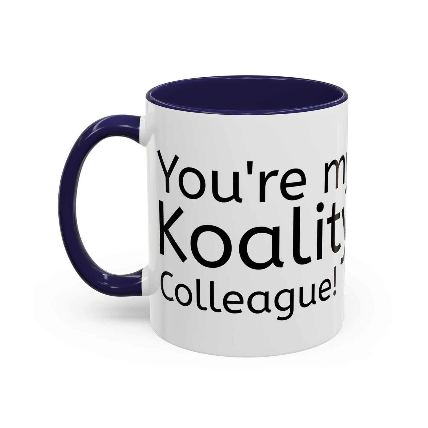 Copy of Coffee/ Tea Mug, You're my Koality friend, Funny Mug, Pun Gift, Koala Idea, Cute Colleague Gift, Office Home Koffie/ Thee Mok Dier