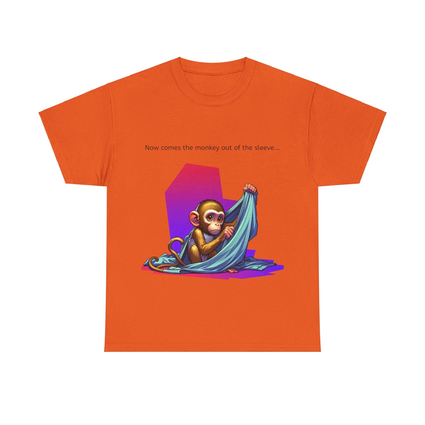 Grappige Unisex Katoenen T-Shirt ''Now comes the monkey out of the sleeve...'' - Funny Pun Intended Tee Dutch Gift Idea
