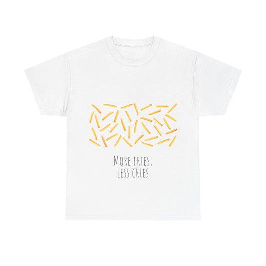 More Fries Less Cries T-Shirt grappige, woordspeling Premium T-shirt, shirt grappige, shirt food grap shirt minder problemen