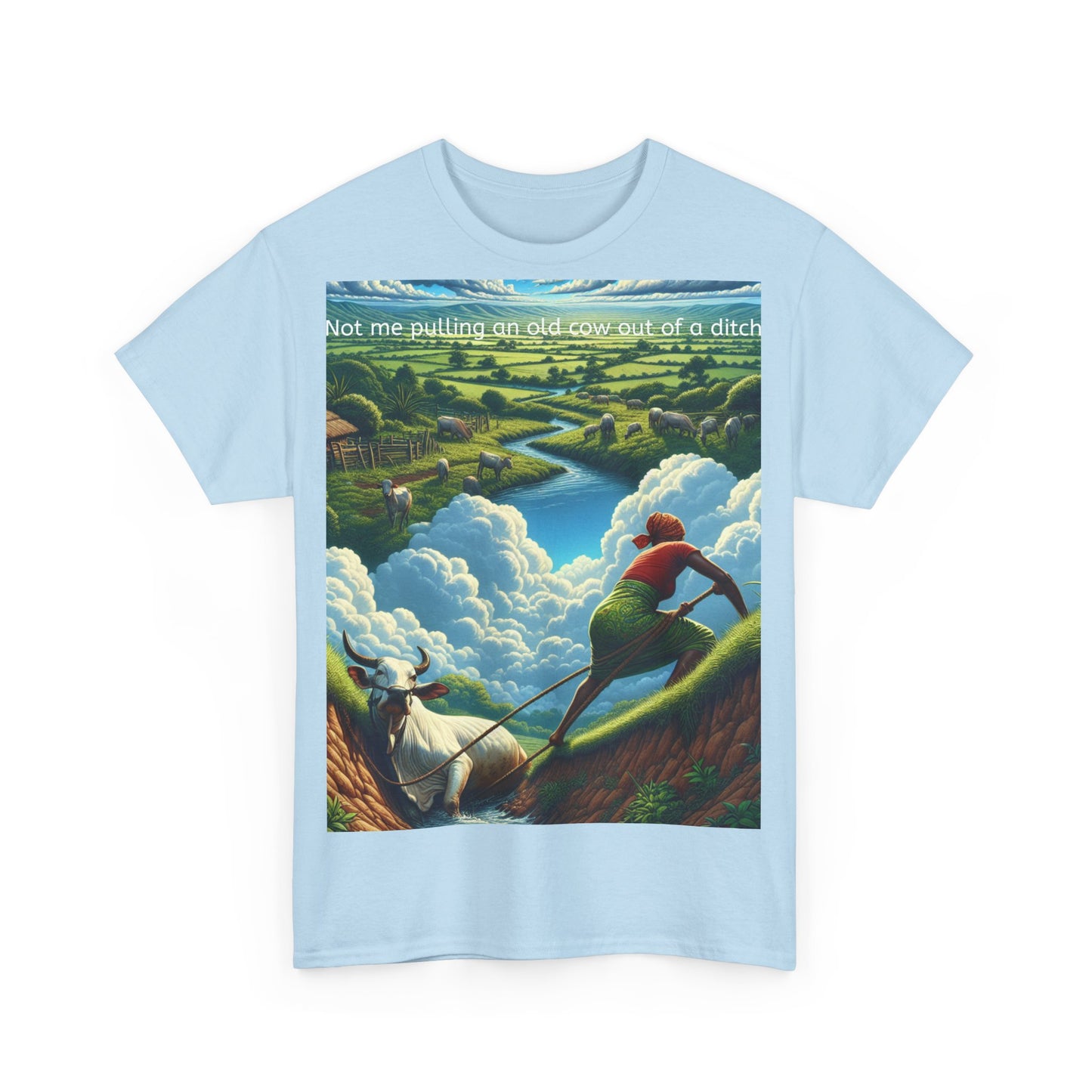 Grappige Unisex Katoenen T-Shirt ''Not me pulling an old cow out of a ditch'' - Woordspeling, Cadeau, Leuke Opdruk